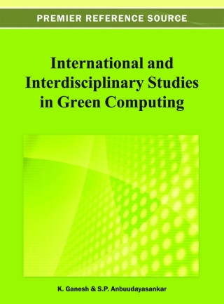 International and Interdisciplinary Studies in Green Computing