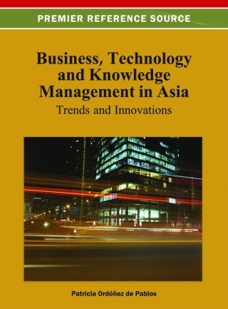 Business, Technology, and Knowledge Management in Asia: Trends and Innovations