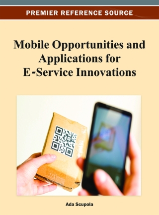 Mobile Opportunities and Applications for E-Service Innovations