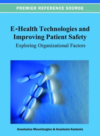 E-Health Technologies and Improving Patient Safety: Exploring Organizational Factors