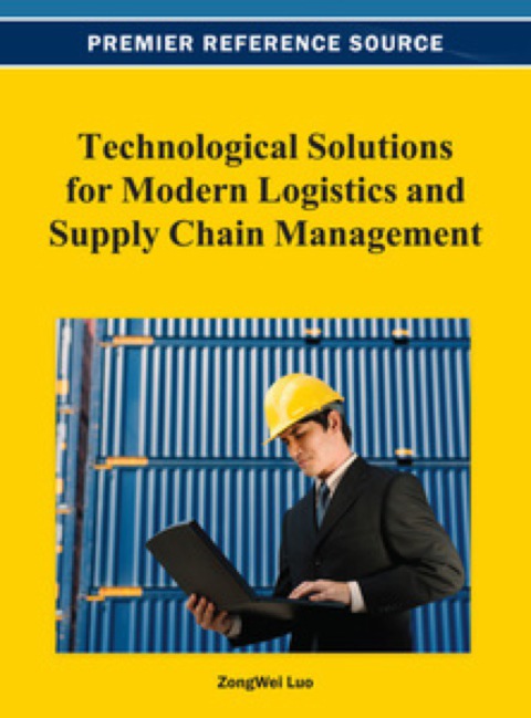Cover image for book Technological Solutions for Modern Logistics and Supply Chain Management