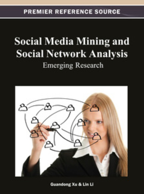 Cover image for book Social Media Mining and Social Network Analysis: Emerging Research