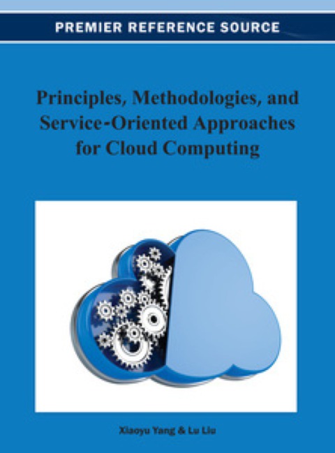 Cover image for book Principles, Methodologies, and Service-Oriented Approaches for Cloud Computing