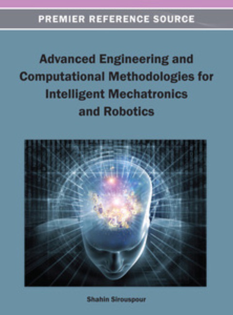 Cover image for book Advanced Engineering and Computational Methodologies for Intelligent Mechatronics and Robotics