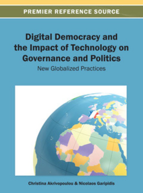 Cover image for book Digital Democracy and the Impact of Technology on Governance and Politics: New Globalized Practices