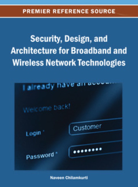 Cover image for book Security, Design, and Architecture for Broadband and Wireless Network Technologies