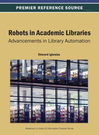 Robots in Academic Libraries: Advancements in Library Automation