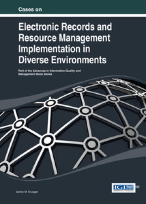 Cover image for book Cases on Electronic Records and Resource Management Implementation in Diverse Environments