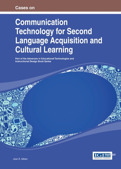Cover image for book Cases on Communication Technology for Second Language Acquisition and Cultural Learning
