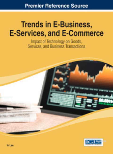 Cover image for book Trends in E-Business, E-Services, and E-Commerce: Impact of Technology on Goods, Services, and Business Transactions