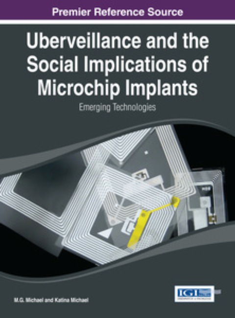 Cover image for book Uberveillance and the Social Implications of Microchip Implants