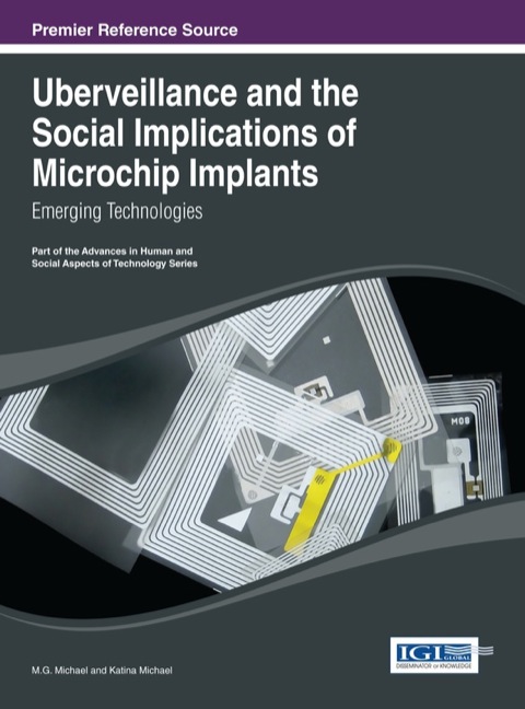 Cover image for book Uberveillance and the Social Implications of Microchip Implants: Emerging Technologies