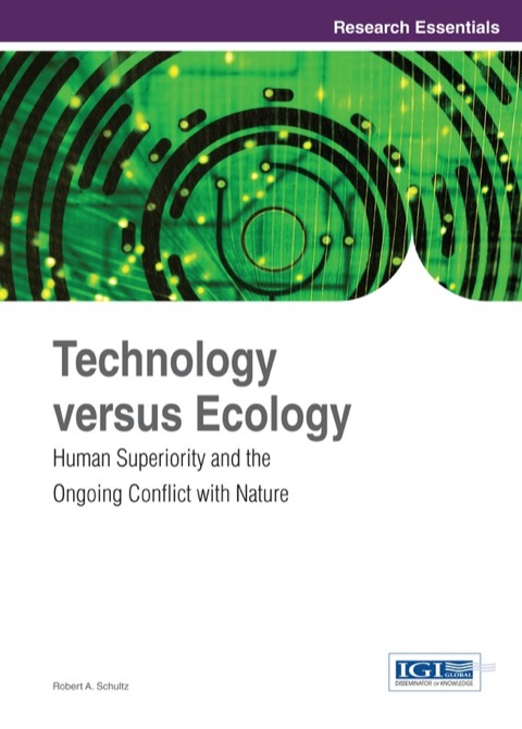 Cover image for book Technology versus Ecology: Human Superiority and the Ongoing Conflict with Nature