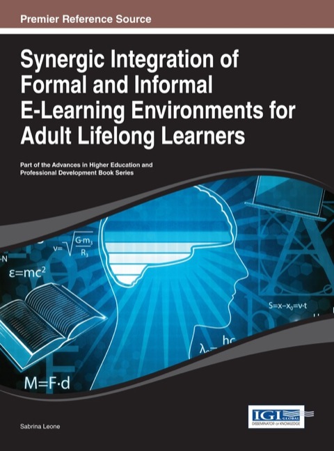Cover image for book Synergic Integration of Formal and Informal E-Learning Environments for Adult Lifelong Learners