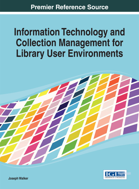 Cover image for book Information Technology and Collection Management for Library User Environments