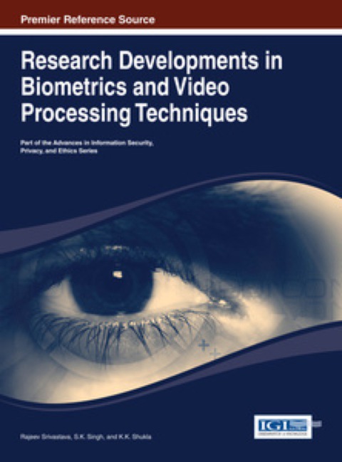 Cover image for book Research Developments in Biometrics and Video Processing Techniques