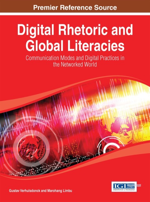 Cover image for book Digital Rhetoric and Global Literacies: Communication Modes and Digital Practices in the Networked World