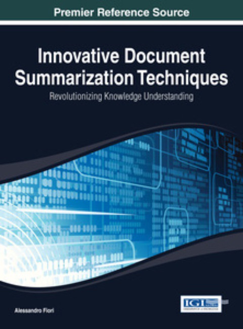Cover image for book Innovative Document Summarization Techniques: Revolutionizing Knowledge Understanding