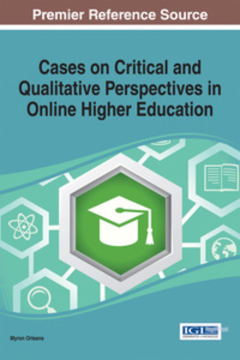 Cover image for book Cases on Critical and Qualitative Perspectives in Online Higher Education