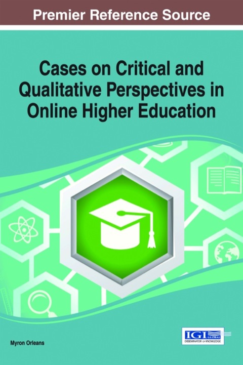 Cover image for book Cases on Critical and Qualitative Perspectives in Online Higher Education