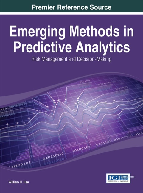 Cover image for book Emerging Methods in Predictive Analytics: Risk Management and Decision-Making