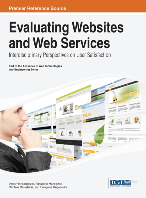 Cover image for book Evaluating Websites and Web Services: Interdisciplinary Perspectives on User Satisfaction