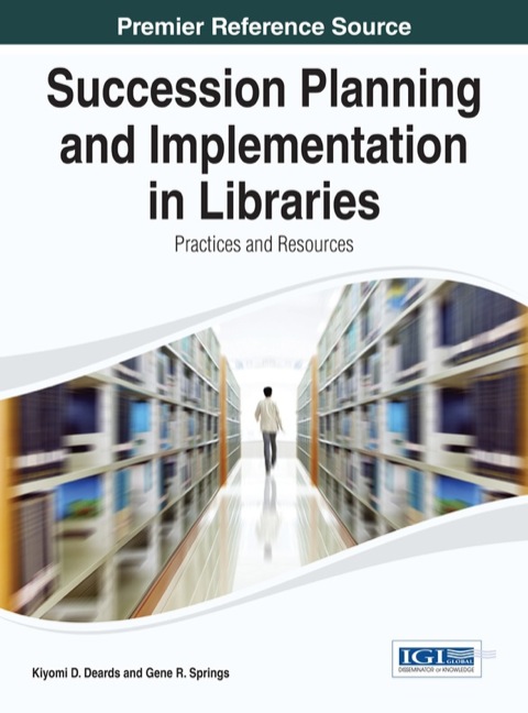 Cover image for book Succession Planning and Implementation in Libraries: Practices and Resources
