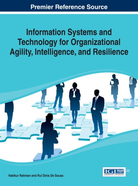 Cover image for book Information Systems and Technology for Organizational Agility, Intelligence, and Resilience