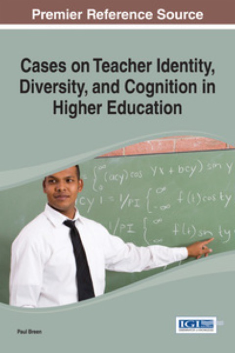 Cover image for book Cases on Teacher Identity, Diversity, and Cognition in Higher Education