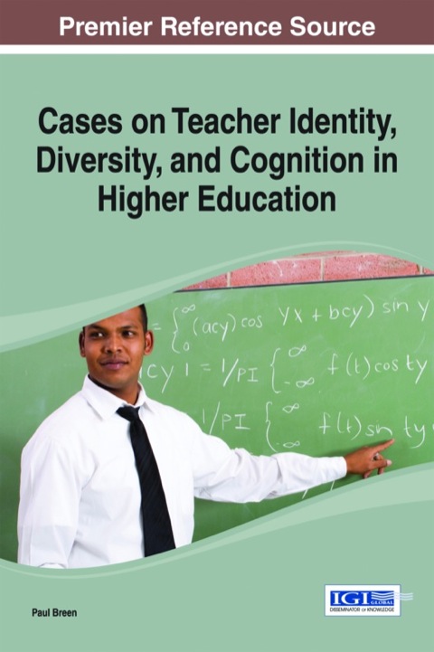 Cover image for book Cases on Teacher Identity, Diversity, and Cognition in Higher Education