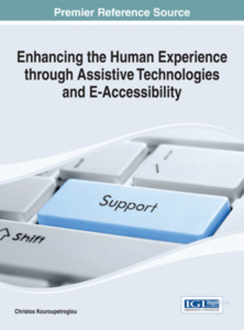 Cover image for book Enhancing the Human Experience through Assistive Technologies and E-Accessibility