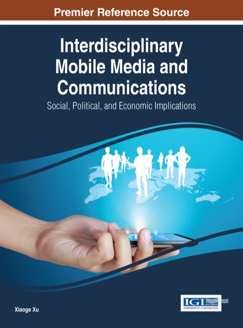 Cover image for book Interdisciplinary Mobile Media and Communications: Social, Political, and Economic Implications