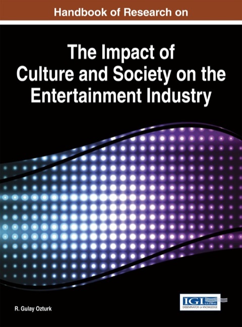 Cover image for book Handbook of Research on the Impact of Culture and Society on the Entertainment Industry