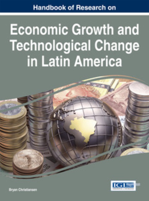 Cover image for book Handbook of Research on Economic Growth and Technological Change in Latin America