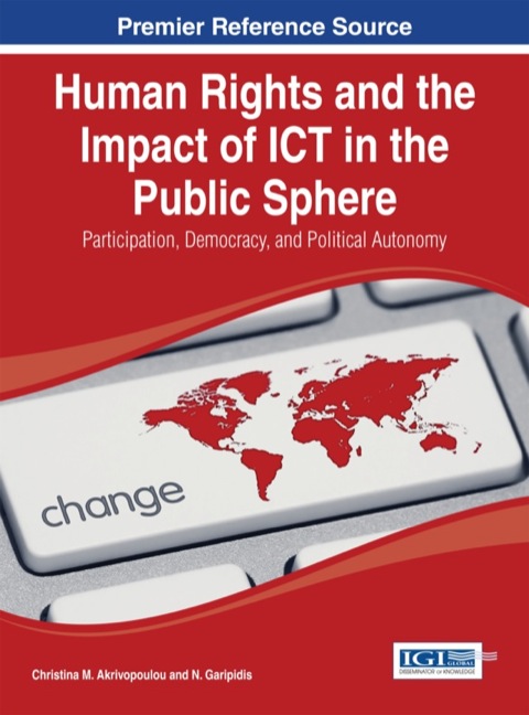 Cover image for book Human Rights and the Impact of ICT in the Public Sphere: Participation, Democracy, and Political Autonomy