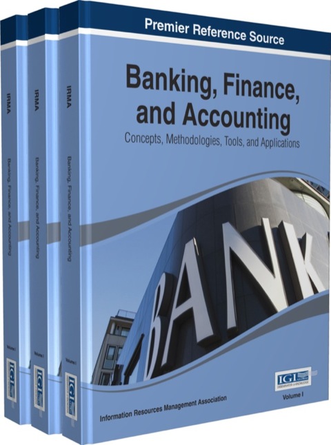 Cover image for book Banking, Finance, and Accounting: Concepts, Methodologies, Tools, and Applications
