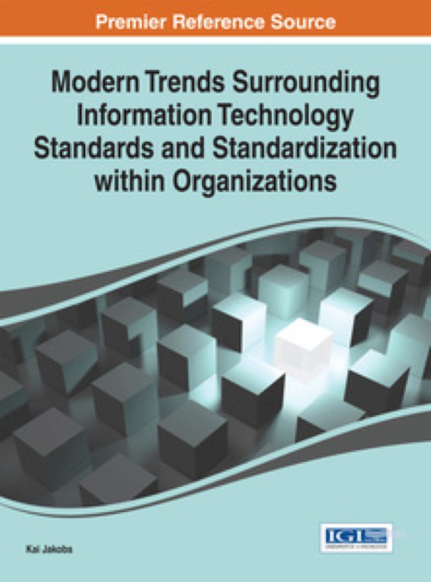 Cover image for book Modern Trends Surrounding Information Technology Standards and Standardization Within Organizations