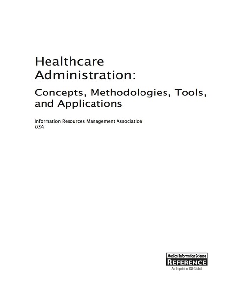 Cover image for book Healthcare Administration: Concepts, Methodologies, Tools, and Applications