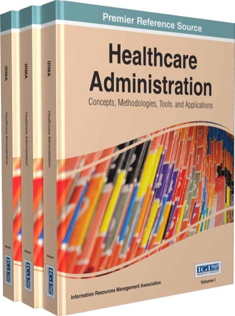 Cover image for book Healthcare Administration: Concepts, Methodologies, Tools, and Applications
