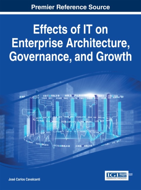 Cover image for book Effects of IT on Enterprise Architecture, Governance, and Growth