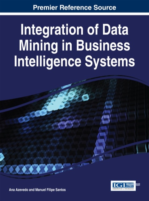 Cover image for book Integration of Data Mining in Business Intelligence Systems