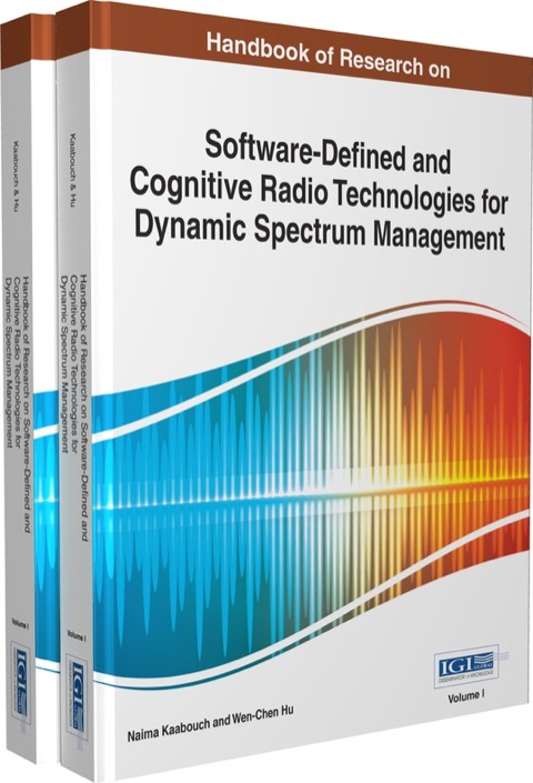 Cover image for book Handbook of Research on Software-Defined and Cognitive Radio Technologies for Dynamic Spectrum Management
