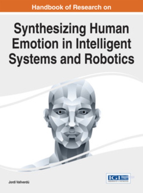 Cover image for book Handbook of Research on Synthesizing Human Emotion in Intelligent Systems and Robotics