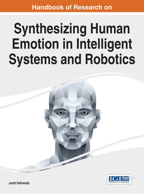Cover image for book Handbook of Research on Synthesizing Human Emotion in Intelligent Systems and Robotics