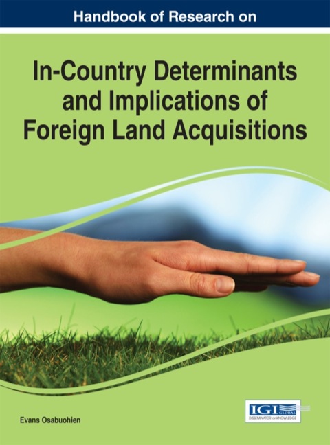 Cover image for book Handbook of Research on In-Country Determinants and Implications of Foreign Land Acquisitions