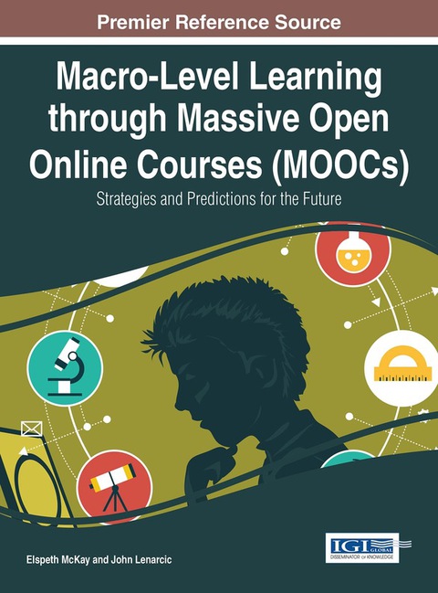 Cover image for book Macro-Level Learning through Massive Open Online Courses (MOOCs): Strategies and Predictions for the Future