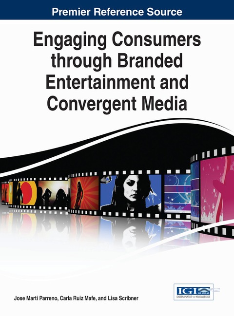 Cover image for book Engaging Consumers through Branded Entertainment and Convergent Media