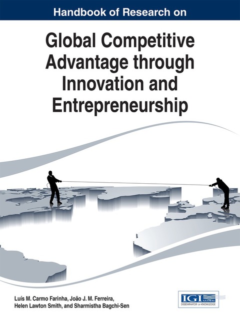 Cover image for book Handbook of Research on Global Competitive Advantage through Innovation and Entrepreneurship