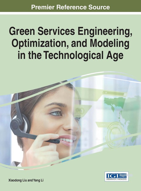 Cover image for book Green Services Engineering, Optimization, and Modeling in the Technological Age