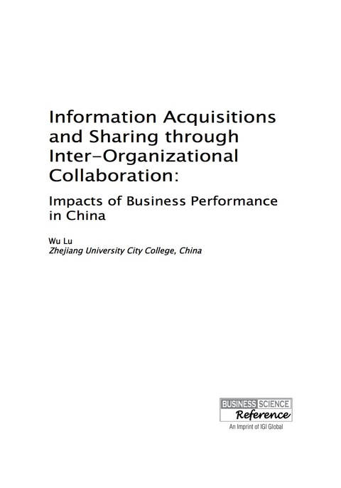Cover image for book Information Acquisitions and Sharing through Inter-Organizational Collaboration: Impacts of Business Performance in China